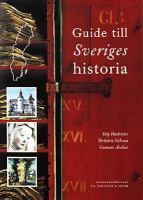 Guide till Sveriges historia / Stig Hadenius, Torbjörn Nilsson, Gunnar Åselius