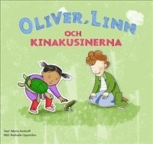 Oliver, Linn och kinakusinerna / text: Maria Aminoff ; bild: Nathalie Uppström