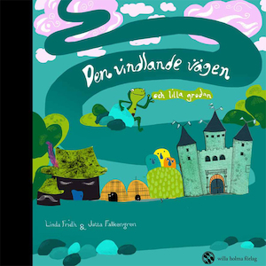 Den vindlande vägen och lilla grodan / av Linda Fridh och Jutta Falkengren
