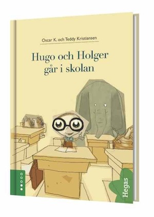 Hugo och Holger går i skolan / Oscar K. och Teddy Kristiansen ; översättare: Agneta Edwards