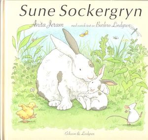 Sune Sockergryn / Anita Jeram ; med svensk text av Barbro Lindgren