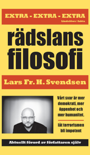 Rädslans filosofi / Lars Fr. H. Svendsen ; översättning: Jimmy Ginsby