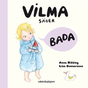 Vilma säger bada / Anna Ribbing, Lisa Gunnarsson