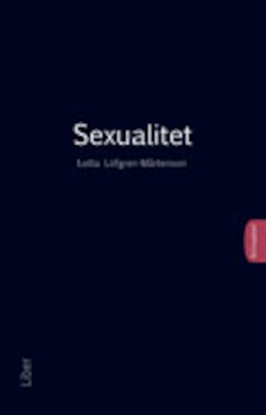 Sexualitet / Lotta Löfgren-Mårtenson ; [illustrationer: Jonny Hallberg]