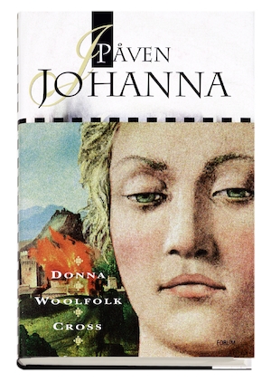 Påven Johanna / Donna Woolfolk Cross ; översättning: Marianne Öjerskog