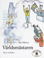 Världsmästaren / Per Nilsson ; illustrationer: Anders Suneson