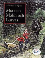 Mia och Malin och Lurvas / Veronica Wägner ; illustrationer: Lennart Eng