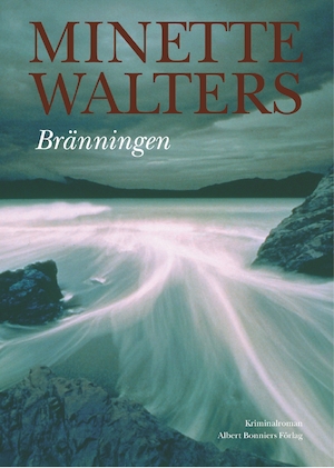 Bränningen / Minette Walters ; översättning av Cecilia Franklin och Elisabeth Helms