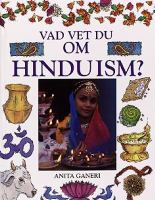 Vad vet du om hinduism? / [Anita Ganeri] ; [tecknare: Celia Hart ; översättning: Salamandra HB]