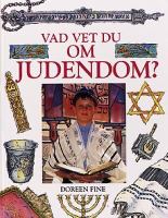 Vad vet du om judendom? / [författare: Doreen Fine] ; [tecknare: Celia Hart ; översättning: Salamandra HB]