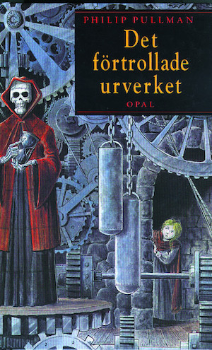 Det förtrollade urverket / Philip Pullman ; illustrerad av Jon Ranheimsæter ; översättning av Olle Sahlin