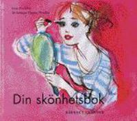 Din skönhetsbok / Barbara Enander ; foto: Pia Ulin ; teckningar: Tippan Nordén