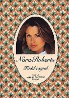 Född i synd : roman / Nora Roberts ; översättning av Gunilla Holm