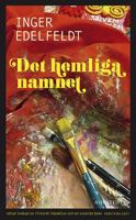 Det hemliga namnet : roman / Inger Edelfeldt