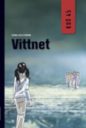 Vittnet / Lena Hultgren ; [illustrationer: Jens Grönberg]