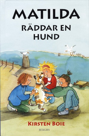 Matilda räddar en hund / Kirsten Boie ; illustrationer av Silke Brix ; från tyskan av Karin Nyman