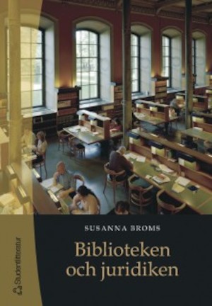Biblioteken och juridiken / Susanna Broms