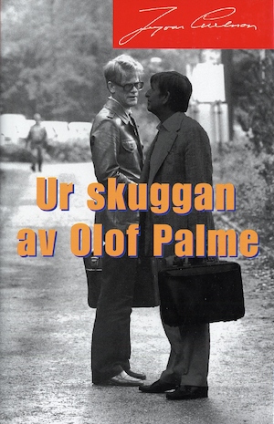 Ur skuggan av Olof Palme / Ingvar Carlsson