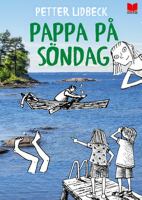 Pappa på Söndag / Petter Lidbeck ; teckningar av Kiran Maini Gerhardsson