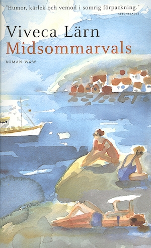 Midsommarvals : roman / Viveca Lärn