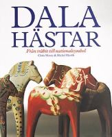 Dalahästar : från träbit till nationalsymbol / Chris Mosey & Michel Hjorth ; svensk text av Monica Norberg