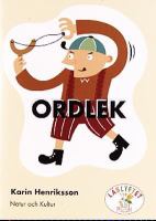 Ordlek / Karin Henriksson ; illustrationer: Johnny Dyrander