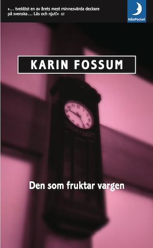 Den som fruktar vargen / Karin Fossum ; översättning: Helena och Ulf Örnkloo