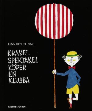Krakel Spektakel köper en klubba / text: Lennart Hellsing ; bild: Stig Lindberg