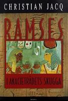 Ramses / Christian Jacq ; översättning av Ingrid Pleyber. I akacieträdets skugga