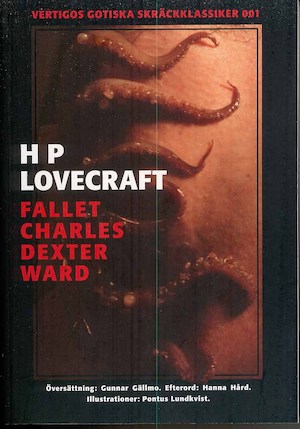 Fallet Charles Dexter Ward / av H. P. Lovecraft ; översättning av Gunnar Gällmo ; illustrerad av Pontus Lundkvist