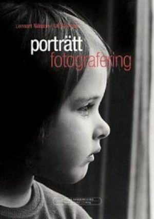 Porträttfotografering / Lennart Nilsson, Ulf Sjöstedt