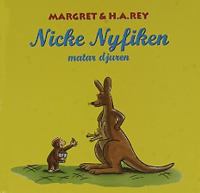 Nicke Nyfiken matar djuren / Margret & H. A. Rey ; illustrerad efter H. A. Rey av Vipah Interactive ; översättning: Cecilia Nilson