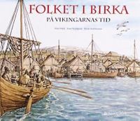 Folket i Birka : på vikingarnas tid / berättelse av Mats Wahl ; bilder av Sven Nordqvist ; faktaunderlag och faktatext av Björn Ambrosiani