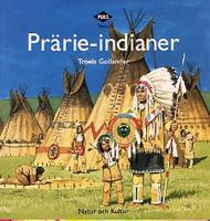 Prärie-indianer / Troels Gollander ; [teckningar: Christian Würgler Hansen]