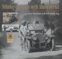 Stinke-stånka och hatobjekt : svenskarna och deras bilar / Gert Ekström och Per-Börje Elg