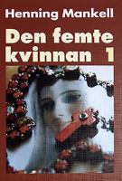 Den femte kvinnan / Henning Mankell. D. 1