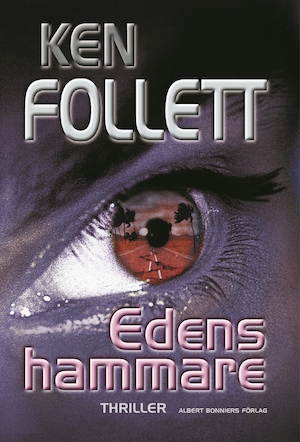 Edens hammare / Ken Follett ; översättning av Sam J. Lundwall