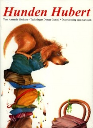 Hunden Hubert / text: Amanda Graham ; teckningar: Donna Gynell ; översättning: Jan Karlsson