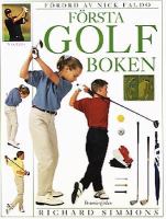 Första golfboken / av Richard Simmons ; översättning och bearbetning: Anders Janson ; [foto: Steve Gorton, Andrew Redington]