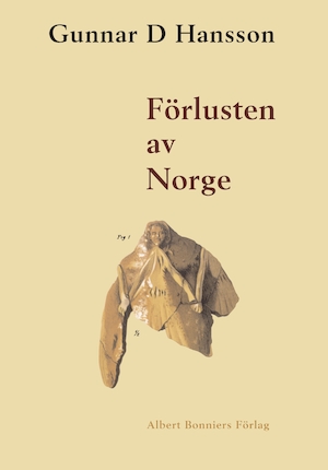 Förlusten av Norge / Gunnar D. Hansson