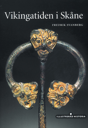 Vikingatiden i Skåne / Fredrik Svanberg