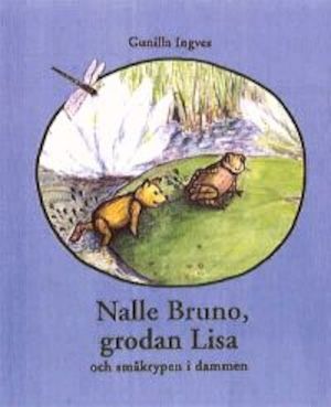 Nalle Bruno, grodan Lisa och småkrypen i dammen