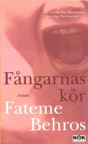 Fångarnas kör : roman / Fateme Behros