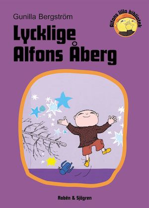 Lycklige Alfons Åberg / Gunilla Bergström