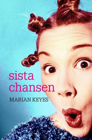 Sista chansen / Marian Keyes ; översättning: Ia Lind