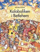 Kalabaliken i Betlehem / Michal Hudak ; [sång: Annika Hudak]