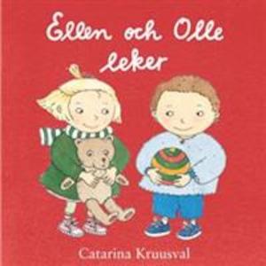Ellen och Olle leker / Catarina Kruusval