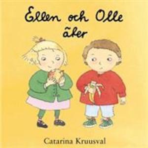 Ellen och Olle äter / Catarina Kruusval