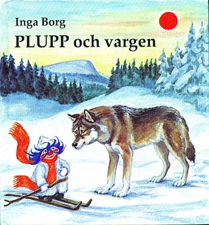 Plupp och vargen / Inga Borg