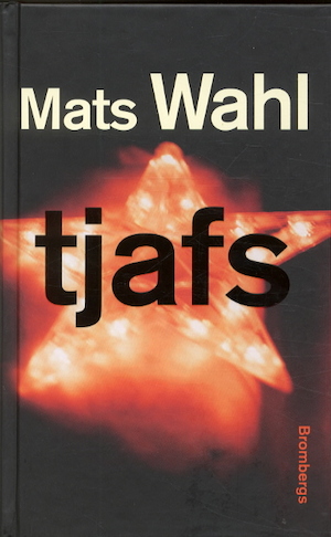 Tjafs / Mats Wahl